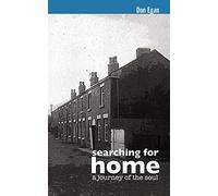 Searching for Home: a journey of the soul