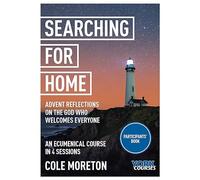 Searching for Home: Advent reflections on the God who welcomes everyone: York Courses