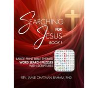 Searching for Jesus: Book 1: Large Print Bible Themed Word Search Puzzles with Scriptures