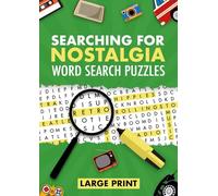 Searching for Nostalgia: Word Search Puzzles for Active Adults and Seniors. Large Print Activity Book for Brain and Mind Health (1950s-1980s) (Word Search for Adults)