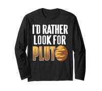 Searching for Pluto Outer Space Science Joke Long Sleeve T-Shirt