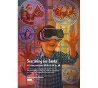 Searching for Santa: A Christmas adventure STEM with VR and AR