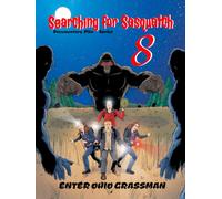 Searching For Sasquatch 8: Enter Ohio Grassman