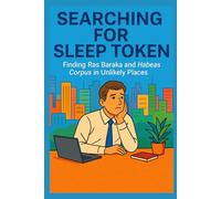 Searching for Sleep Token: Finding Ras Baraka and Habeas Corpus in Unlikely Places