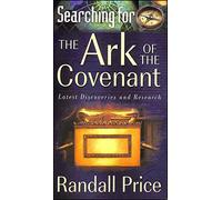 Searching for the Ark of the Covenant: Latest Discoveries and Research