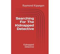 Searching For The Kidnapped Detective: Kidnapped Detective