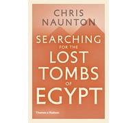 Searching for the Lost Tombs of Egypt