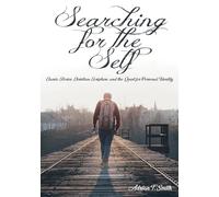 Searching for the Self: Classic Stories, Christian Scripture, and the Quest for Personal Identity