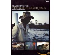 Searching For The Wrong Eyed Jesus [DVD]