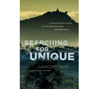 Searching for Unique: A Traveller's Guide to Extraordinary Experiences