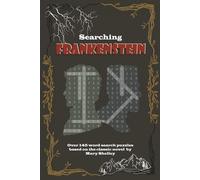 Searching Frankenstein (Searching Literature)