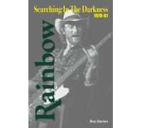 Searching In The Darkness : Rainbow 1978-81