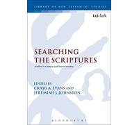 Searching the Scriptures: Studies in Context and Intertextuality: 543 (The Library of New Testament Studies)