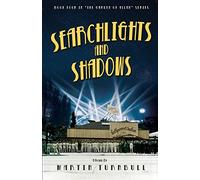 Searchlights and Shadows: A Novel of Golden-Era Hollywood: 4 (Hollywood's Garden of Allah Novels)