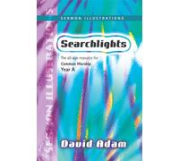 Searchlights: Sermon Illustrations - Common Worship Year A (Common Worship Year A) [Paperback] David Adam