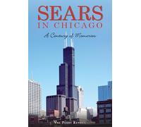 Sears in Chicago: A Century of Memories (Landmarks)