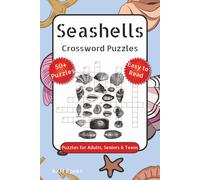 Seashell Crossword Puzzles: Crossword Puzzles with Easy to Read Print about Shells, Ocean, Marine Life and More 6x9 inches, 120 pages, 50+ Puzzles,... Gift for Vacations, Holidays and Free Times