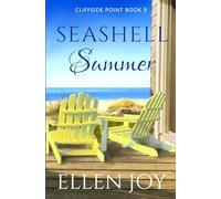 Seashell Summer: Romantic Women's Fiction (Cliffside Point, 9)