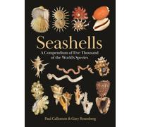 Seashells : A Compendium of Five Thousand of the World's Species