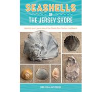 Seashells of the Jersey Shore – Identify and Learn about the Shells You Find on the Beach