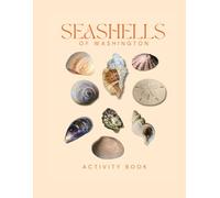Seashells of Washington Activity Book: A Young Beachcomber’s Guide to the Seashells of Washington State (Washington Nature Explorer Series)