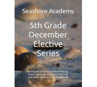 Seashore Academy’s Entrepreneurship & Skills Supplemental Workbook: 5th Grade (December Series) (Grade 5 Elective Series by Seashore Academy)