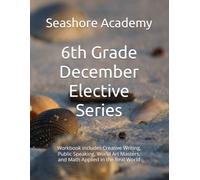 Seashore Academy’s Entrepreneurship & Skills Supplemental Workbook: 6th Grade (December Series) (Grade 6 Elective Series by Seashore Academy)