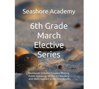 Seashore Academy’s Entrepreneurship & Skills Supplemental Workbook: 6th Grade (March Series) (Grade 6 Elective Series by Seashore Academy)