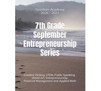 Seashore Academy’s Entrepreneurship & Skills Supplemental Workbook: 7th Grade (September Series) 2.0 (26/27 7th grade elective books series)