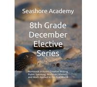 Seashore Academy’s Entrepreneurship & Skills Supplemental Workbook: 8th Grade (December Series) (Grade 8 Elective Series by Seashore Academy)