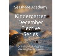 Seashore Academy’s Entrepreneurship & Skills Supplemental Workbook: Kindergarten (December Series) (Kindergarten Elective Series by Seashore Academy)