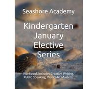Seashore Academy’s Entrepreneurship & Skills Supplemental Workbook: Kindergarten (January Series) (Kindergarten Elective Series by Seashore Academy)