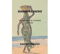 SEASHORE SHERO: UNTOLD STORY OF A COASTAL WOMAN