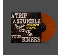 Seasick Steve A Trip, A Stumble, A Fall Down On Your Knees LP vinyl Europe So