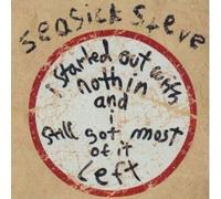 Seasick Steve - I Started Out With Nothin..