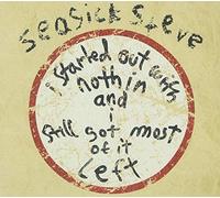 Seasick Steve - I Started Out With Nothin And I Still Got Most Of It Left