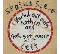 Seasick Steve - I Started out with Nothin and I Still Got Most of It Left [jewel Case] [CD]