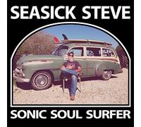 Seasick Steve - Sonic Soul Surfer by Seasick Steve