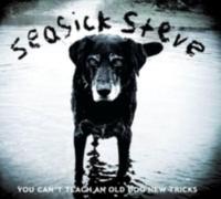 SEASICK STEVE: YOU CANT TEACH AN OLD DOG NEW TRICKS - CD BRAND NEW