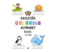 Seaside Coloring Alphabet Book: Fun and educational coloring and word tracing