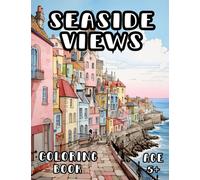 Seaside Coloring Book: Beach Front Views Coloring Book for Kids and Adults 5+