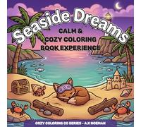 Seaside Dreams Coloring Book for Adults: A Cozy Coloring Book Experience