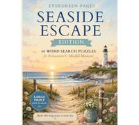 SEASIDE ESCAPE EDITION: 60 Word Search Puzzles for Relaxation & Mindful Moments