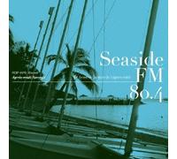Seaside FM80.4 - Le bord de la mer l’apres-midi