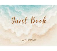 Seaside Guest Book: A Coastal Retreat Journal for Guests to Share Their Memories & Messages | Perfect for Beach Houses, Vacation Rentals, and Airbnb