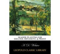 Seaside planting for shelter, ornament, & profit