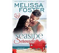 Seaside Serenade: A Seaside Summers Short Story: 9 (Love in Bloom - Seaside Summers)