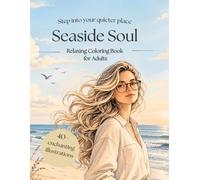 Seaside Soul: Relaxing Coloring Book for Adults | Calm Coastal Designs for Stress Relief and Quiet Moments
