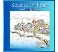 Seaside Village: Adult Coloring Book