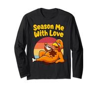 Season Me with Love Turkey Thanksgiving Funny Humor Holiday Long Sleeve T-Shirt